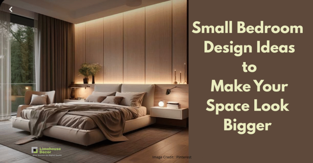 Small Bedroom Design Ideas to Make Your Space Look Bigger